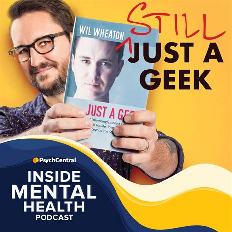 Advice Id Give My Younger Self With Wil Wheaton Inside Mental Health