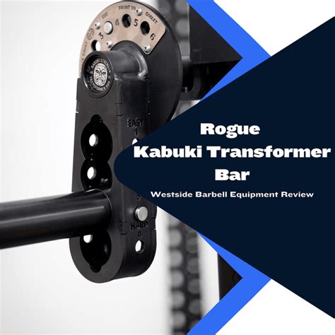 Kabuki Transformer Bar By Rogue Gym Equipment Review Westside Barbell