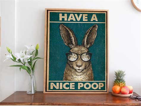 Have A Nice Poop Poster Best T For Rabbit Lover Rabbit Etsy