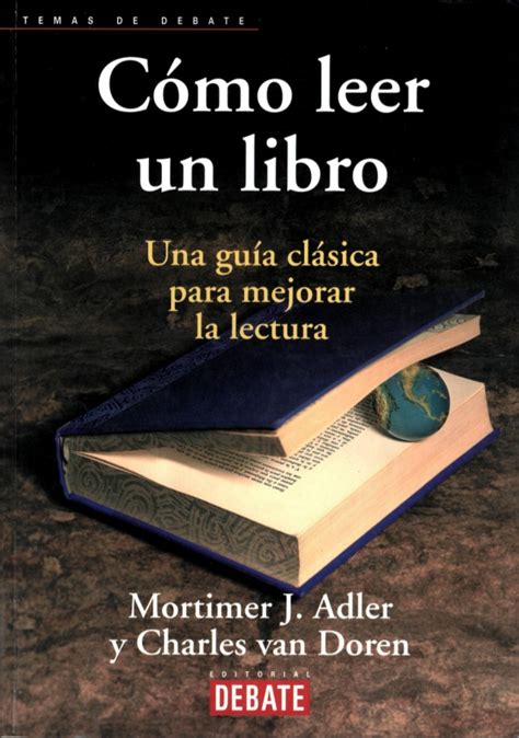 Mortimer J Adler And Charles Van Doren Cómo Leer Un Libro