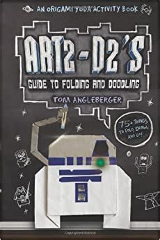 Check spelling or type a new query. Art2-D2's Guide to Folding and Doodling: An Origami Yoda Activity Book: Tom Angleberger ...