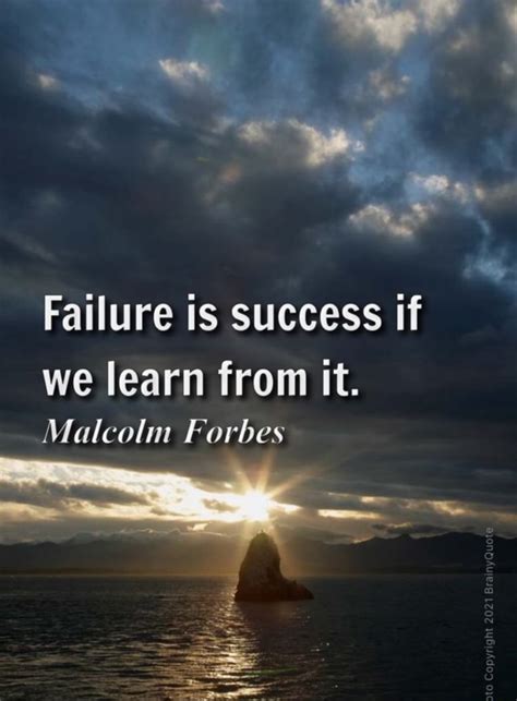 Failure Is Success If We Learn From It Malcolm Forbes Copyr Bra 2021