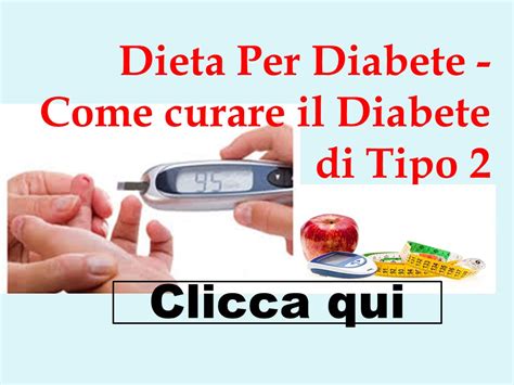 Regime Alimentare Per Diabetici La Dieta Per Il Diabetico