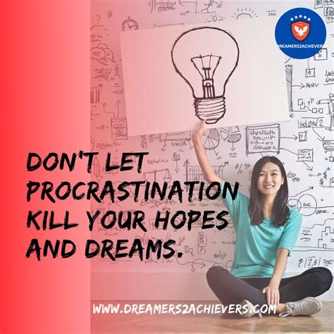 Dont Let Procrastination Kill Your Dreams And Hopes Hopes And Dreams