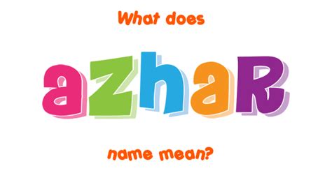 Azhar Name Meaning Of Azhar