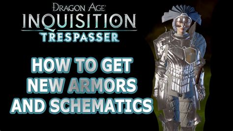 In this dlc, playable after the events of dragon age: Dragon Age Inquisition - Trespasser DLC - How to get new armors and schematics - YouTube