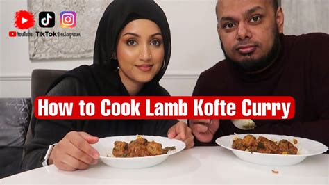 How To Cook Lamb Kofte Curry Pakistani Cooking Bengalistagram Youtube