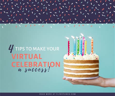 4 Tips To Making Your Virtual Celebration A Success