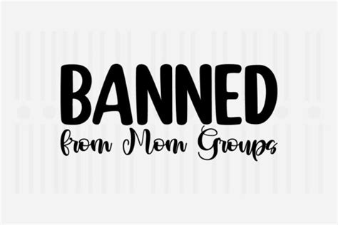 Banned From Mom Groupsmothers Day Svg Graphic By Svg Box · Creative