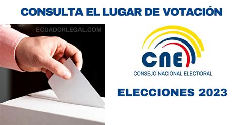 Consulta Tu Lugar De Votaci N Cne Ecuadorlegalonline