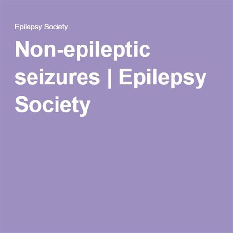 Non Epileptic Seizures Seizures Non Epileptic Epilepsy Seizures