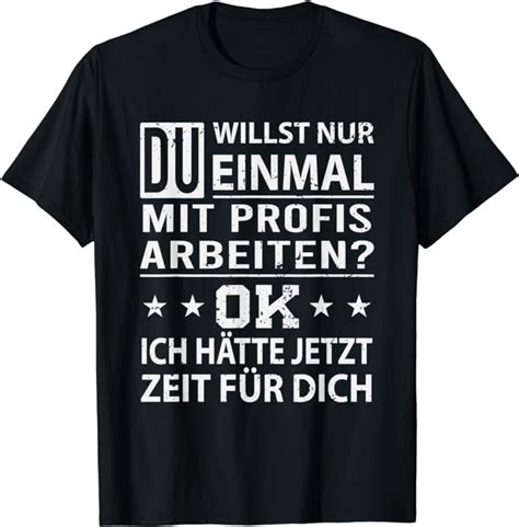 Sarkastische Sprüche Sarkasmus Geschenk Für Herren Und Damen T Shirt Amazon De Fashion