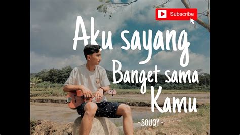 Aku Sayang Banget Sama Kamu Souqy Band Cover By 2r Official