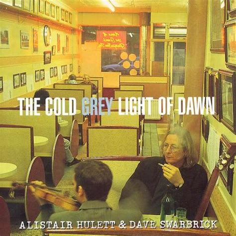 The Cold Grey Light Of Dawn Cd Alistair Hulett