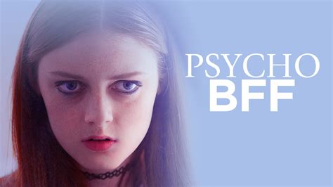Watch Or Stream Psycho Bff