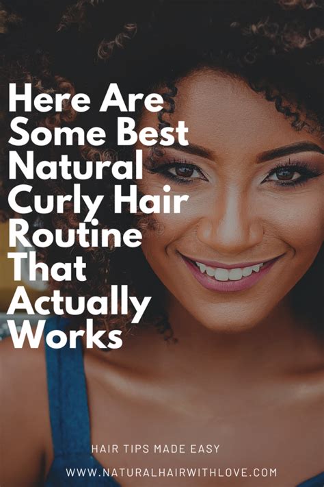 Here Are Some Best Natural Curly Hair Routine That Actually Works Natural Hair With Love