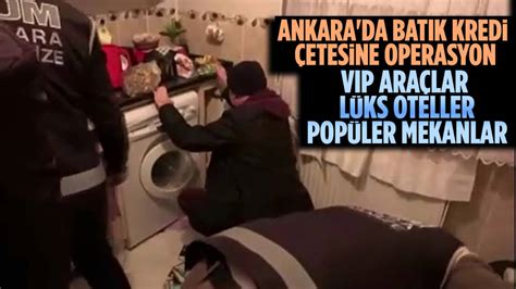 Ankarada 500 Milyon Liralık Vurgun Yapan çeteye Operasyon