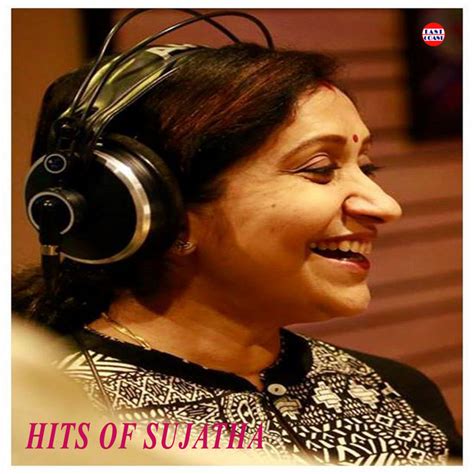 Hits Of Sujatha Album By Sujatha Spotify