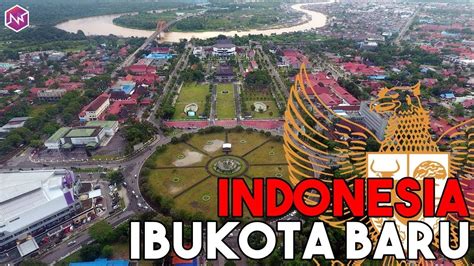 Ibukota Pindah 9 Kota Calon Ibukota Baru Indonesia Yang Baru Youtube