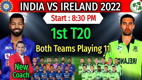 India Vs Ireland 1st T20 Match 2022 Match Info And Both Teams Playing