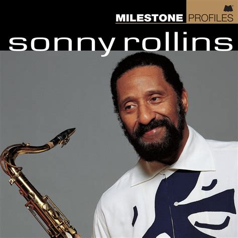 Sonny Rollins Milestone Profiles Sonny Rollins Iheart