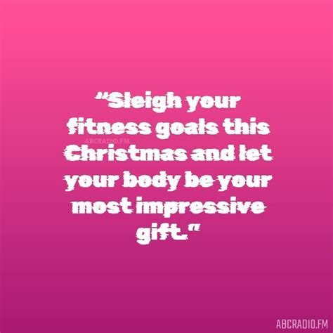 Christmas Fitness Motivational Quotes Abcradiofm