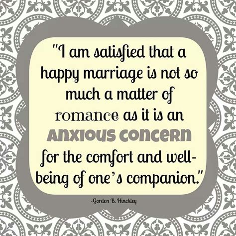 Gordon B Hinckley Quotes Marriage Quotesgram