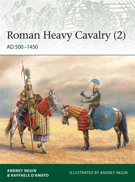 Imágeneshistóricasblogspotes Roman Heavy Cavalry 2 Ad 500 1450