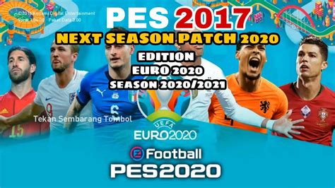 England vs denmark is the second semi on wednesday 7 july. PES 2017 Next Season Patch 2020 FULL MOD EURO 2020 EDITION ...