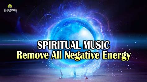 Spiritual Music For Positive Energy L Remove All Negative Energy L Positive Energy Relaxation