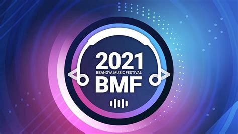 Live Streaming 2021 Bbangya Music Festival Live 2021 Bmf
