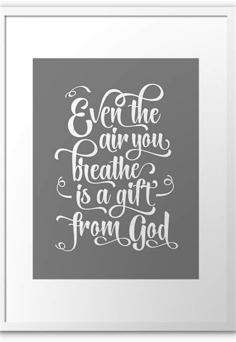 'Even the air you breathe is a Gift from God' Framed Print by Kelsorian | Framed prints, Framed ...
