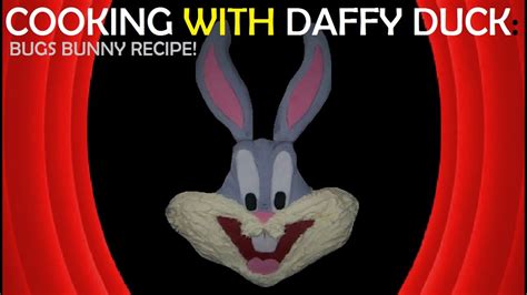 Cooking With Daffy Duck Bugs Bunny Recipe Youtube