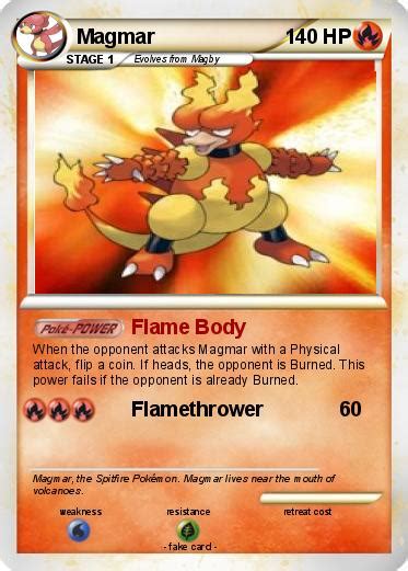 In battle, magmar blows out intensely hot flames from all over its body to intimidate its opponent. Pokémon Magmar 54 54 - Flame Body - My Pokemon Card