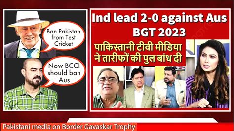 Pakistan Tv Media Praises India After 2 0 Lead Against Australia In
