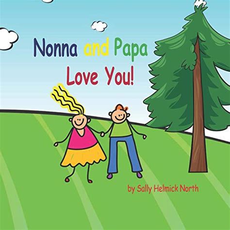 Nonna And Papa Love You By Sally Helmick North Goodreads