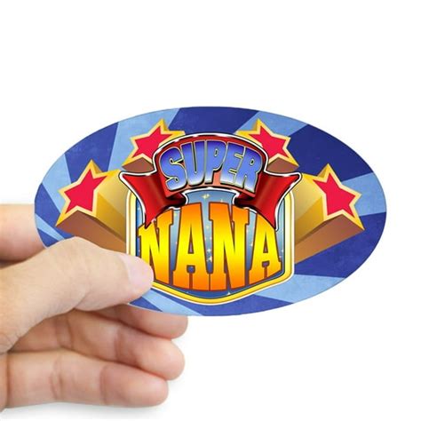 Cafepress Super Nana Sticker Oval