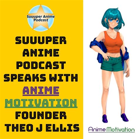 Anime Motivation Founder Podcast Interview Podcasts Motivation Interview