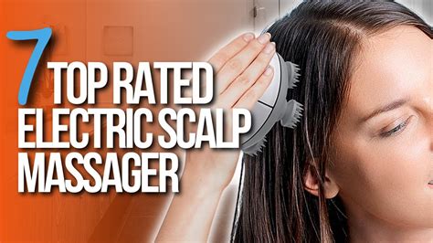 🙌 Top 7 Best Electric Scalp Massagers Scalp Masagers Review Youtube
