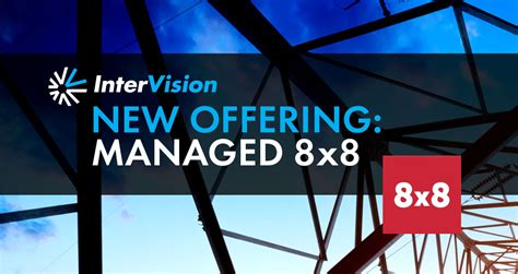 Intervision Launches Comprehensive Managed 8x8 Services