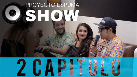 proyecto espuma show 2 kill the hipsters youtube