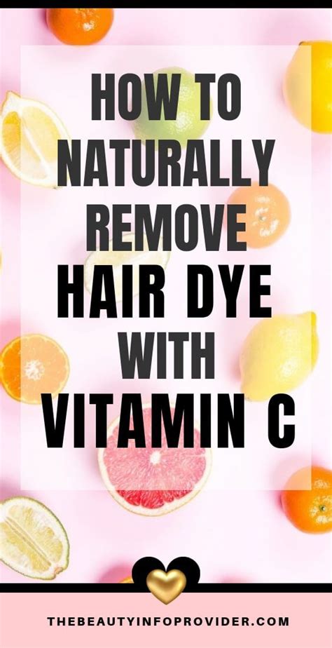 Reverse the hair to its original color. How to Naturally Remove Hair Dye with Vitamin C - Beauty ...