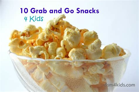 10 Grab And Go Snacks 4 Kids Dsm4kids