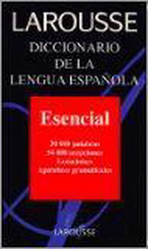 Diccionario Esencial De La Lengua Espanola Essential Spanish