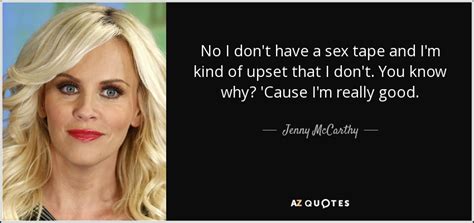 Jenny Mccarthy Quote No I Dont Have A Sex Tape And Im Kind