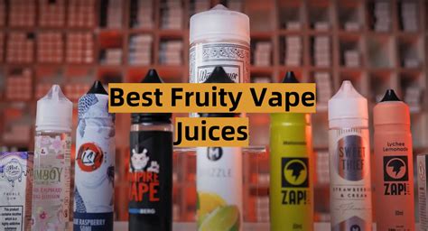Top 5 Best Fruity Vape Juices 2022 Review Vapeprofy
