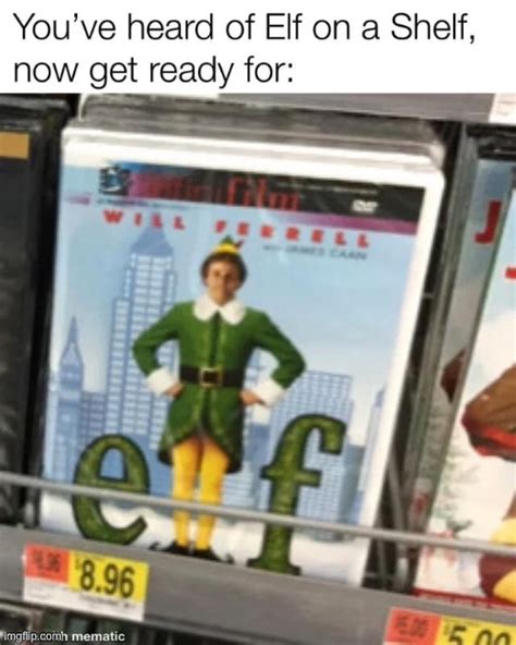 Elf On And Off Shelf Imgflip