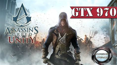 Assassin S Creed Unity Gtx Max Settings Youtube