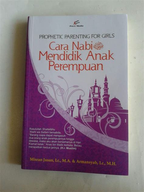 Berikut cara mendidik anak perempuan agar sopan dan feminim. Buku Cara Nabi Mendidik Anak Perempuan