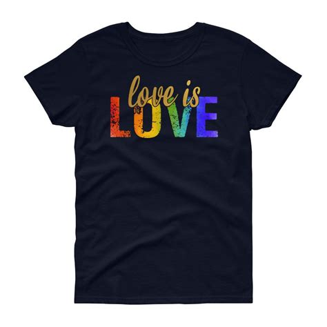 Love Is Love Shirt Gay Pride Shirt T Women Men Lgbt Etsy
